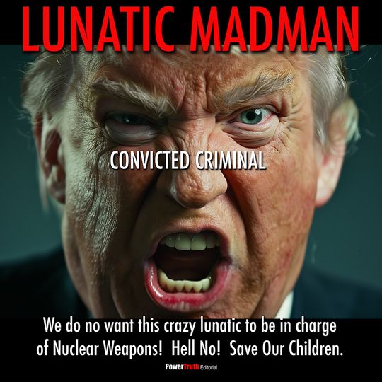 Editorial: Lunatic Madman. A furious close-up arguing that an unstable man must not control nuclear weapons.